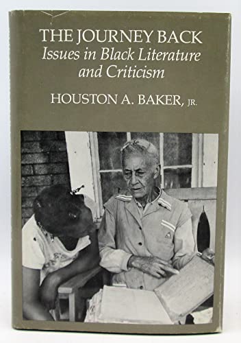 Stock image for The Journey Back : Issues in Black Literature and Criticism for sale by Better World Books