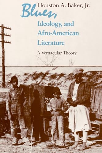 9780226035383: Blues, Ideology, and Afro-American Literature: A Vernacular Theory