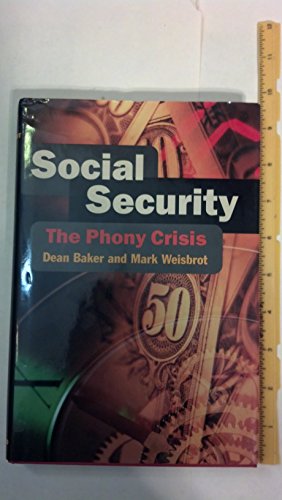 Beispielbild fr Social Security : The Phony Crisis zum Verkauf von Better World Books