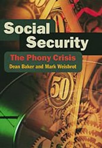 Stock image for Social Security : The Phony Crisis for sale by Better World Books