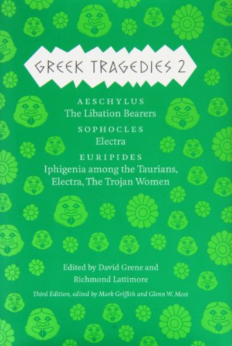 9780226035451: Greek Tragedies 2: Aeschylus: The Libation Bearers; Sophocles: Electra; Euripides: Iphigenia among the Taurians, Electra, The Trojan Women (Volume 2) (The Complete Greek Tragedies)
