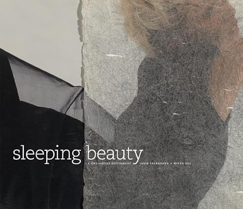 Sleeping Beauty: A One-Artist Dictionary (Project Tango: Artists and Writers Together) plus signe...