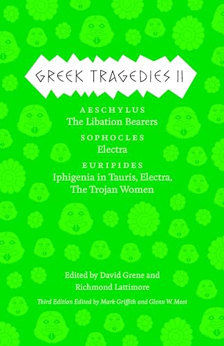 Imagen de archivo de Greek Tragedies. 2 Aeschylus : The Liberation Bearers; Sophocles: Electra; Euripides: Iphigenia Among the Taurians, Electra, the Trojan Women a la venta por Blackwell's