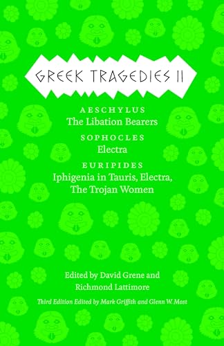 Image d'archives pour Greek Tragedies 2: Aeschylus: The Libation Bearers; Sophocles: Electra; Euripides: Iphigenia among the Taurians, Electra, The Trojan Women (The Complete Greek Tragedies) (Volume 2) mis en vente par New Legacy Books