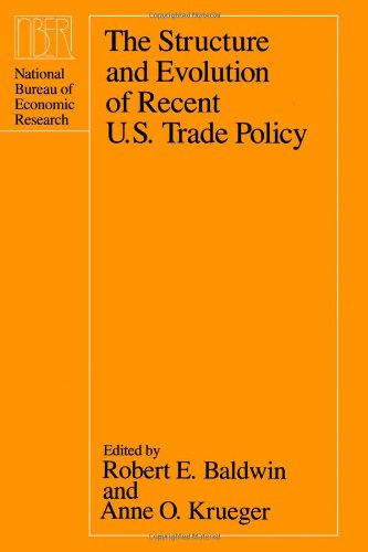 Beispielbild fr The Structure and Evolution of Recent U. S. Trade Policy zum Verkauf von Better World Books