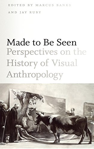 Stock image for Made to Be Seen: Perspectives on the History of Visual Anthropology for sale by Midtown Scholar Bookstore