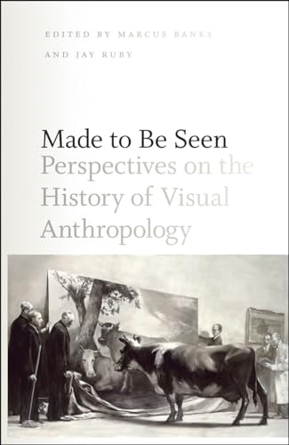 Beispielbild fr Made to Be Seen: Perspectives on the History of Visual Anthropology zum Verkauf von SecondSale