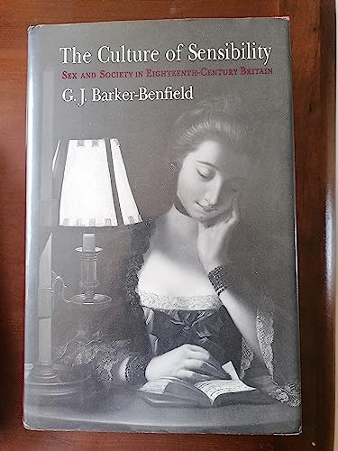 9780226037134: The Culture of Sensibility: Sex and Society in Eighteenth-Century Britain