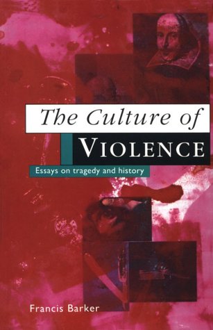 Imagen de archivo de The Culture of Violence: Essays on Tragedy and History a la venta por Housing Works Online Bookstore