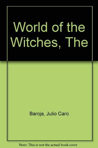 Beispielbild fr The World of the Witches. zum Verkauf von N. Fagin Books