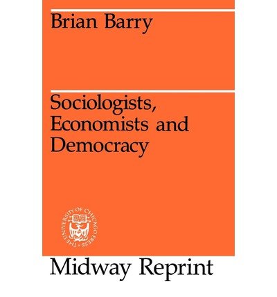 9780226038230: Sociologists, Economists and Democracy