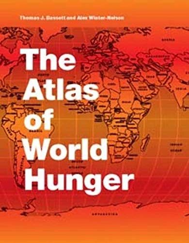 Beispielbild fr The Atlas of World Hunger zum Verkauf von Books From California