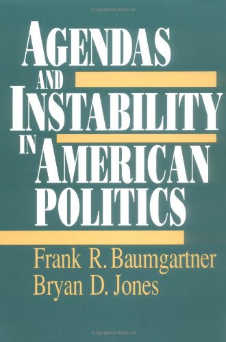 Beispielbild fr Agendas and Instability in American Politics (American Politics and Political Economy Series) zum Verkauf von Wonder Book