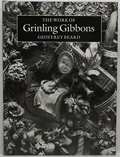 Imagen de archivo de The Work of Grinling Gibbons a la venta por GF Books, Inc.
