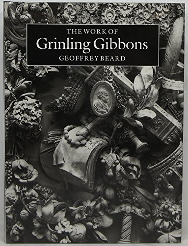 9780226039923: The Beard: the Work of Grinling Gibbons