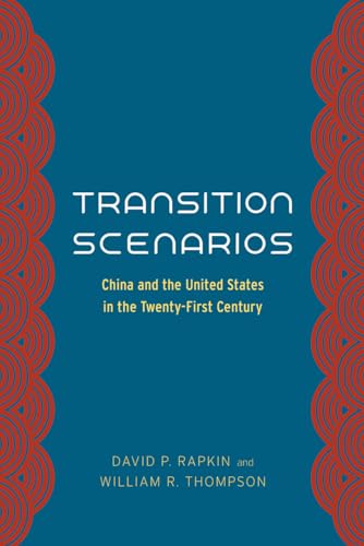 Beispielbild fr Transition Scenarios: China and the United States in the Twenty-First Century zum Verkauf von Midtown Scholar Bookstore