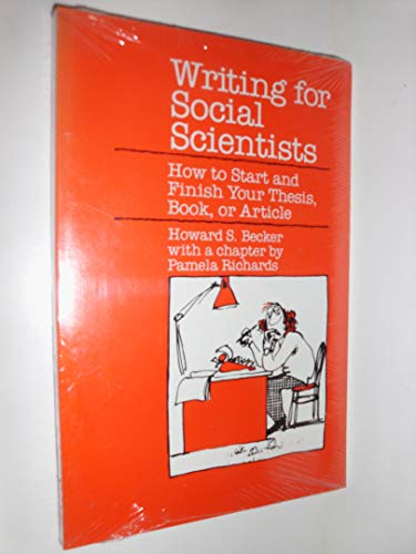 Beispielbild fr Writing for Social Scientists: How to Start and Finish Your Thesis, Book, or Article (Chicago Guides to Writing, Editing, and Publishing) zum Verkauf von SecondSale