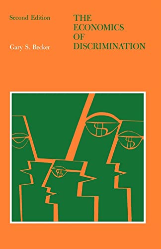The Economics of Discrimination (Economic Research Studies) (9780226041162) by Becker, Gary S.
