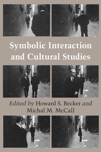 9780226041179: Symbolic Interaction And Cultural Studies
