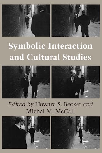 9780226041186: Symbolic Interaction and Cultural Studies