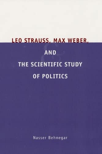 9780226041421: Leo Strauss, Max Weber, and the Scientific Study of Politics (Emersion: Emergent Village resources for communities of faith)