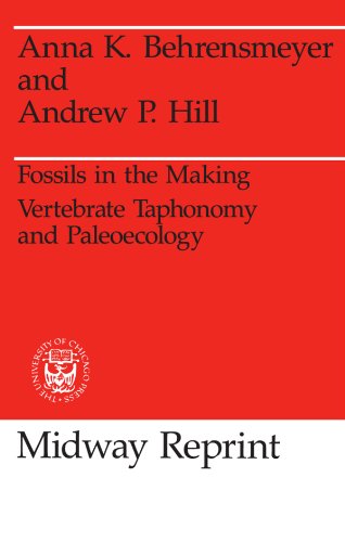Imagen de archivo de Fossils in the Making: Vertebrate Taphonomy and Paleoecology (Prehistoric Archeology and Ecology series) a la venta por Smith Family Bookstore Downtown