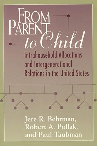 Stock image for From Parent to Child: Intrahousehold Behrman, Jere R.; Pollak, Robert for sale by Iridium_Books