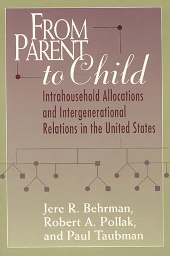 Beispielbild fr From Parent to Child: Intrahousehold Allocations and Intergenerational Relations in the United States (Population and Development) zum Verkauf von medimops