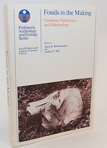 Stock image for Fossils in the Making, Vertebrate Taphonomy and Paleoecology for sale by COLLINS BOOKS