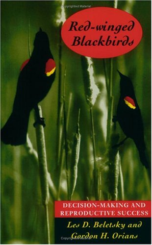 9780226041872: Red-winged Blackbirds: Decision-making and Reproductive Success