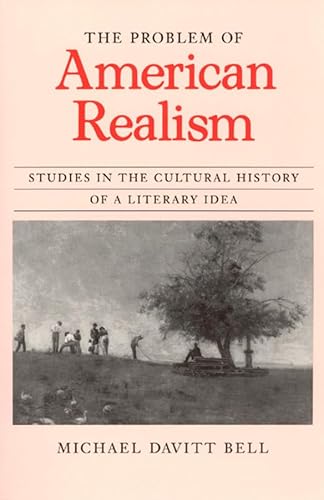 Stock image for The Problem of American Realism : Studies in the Cultural History of a Literary Idea for sale by Better World Books