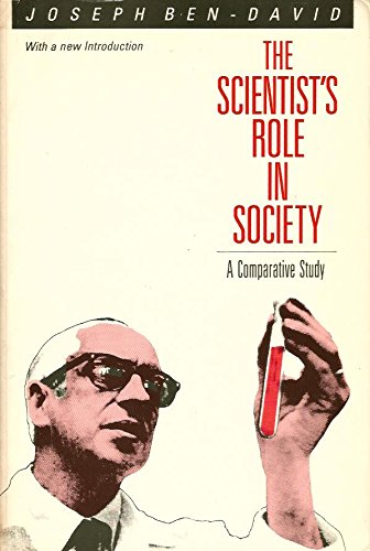 Beispielbild fr The Scientist's Role in Society: A Comparative Study: With a New Introduction zum Verkauf von ThriftBooks-Dallas