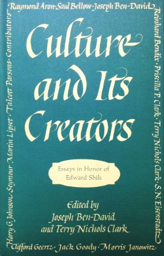 Imagen de archivo de Culture and Its Creators: Essays in Honor of Edward Shils a la venta por Bayside Books