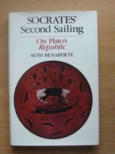 Stock image for Socrates' Second Sailing : On Plato's Republic for sale by Better World Books