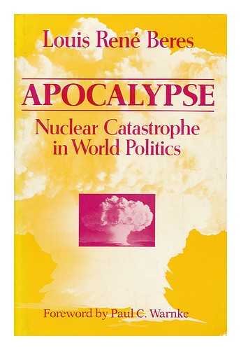 Stock image for Apocalypse: Nuclear Catastrophe in World Politics for sale by Bingo Books 2