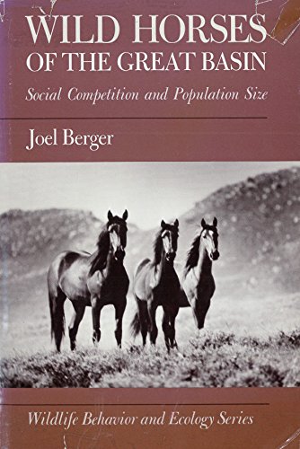 Beispielbild fr Wild Horses of the Great Basin : Social Competiton and Population Size zum Verkauf von Better World Books