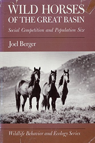 9780226043678: Wild Horses of the Great Basin: Social Competition and Population Size (Wildlife Behaviour & Ecology S.)