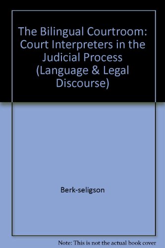 9780226043715: The Bilingual Courtroom: Court Interpreters in the Judicial Process