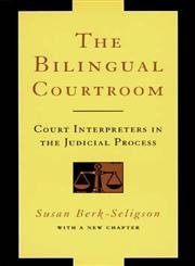 9780226043784: The Bilingual Courtroom: Court Interpreters in the Judicial Process (Language and Legal Discourse)