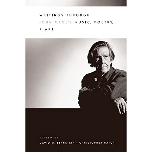 Beispielbild fr Writings Through John Cage's Music, Poetry, and Art zum Verkauf von Blackwell's