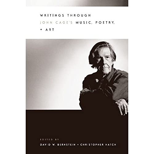 9780226044088: Writings through John Cage's Music, Poetry, and Art