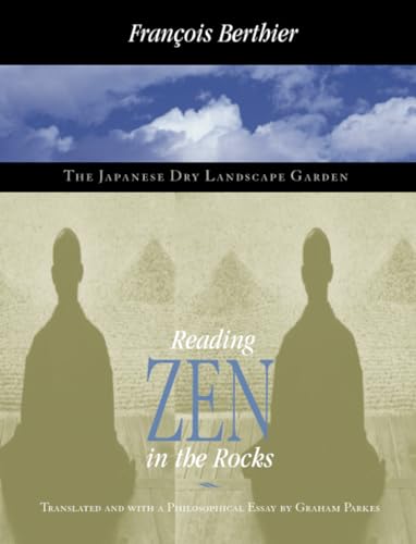 Stock image for Reading Zen in the Rocks: The Japanese Dry Landscape Garden for sale by GF Books, Inc.