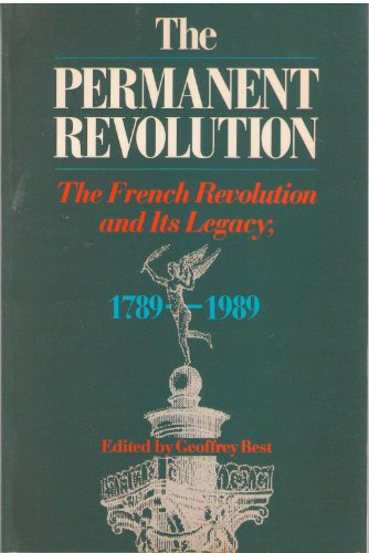 Stock image for The Permanent Revolution: The French Revolution and Its Legacy, 1789-1989 for sale by BooksRun