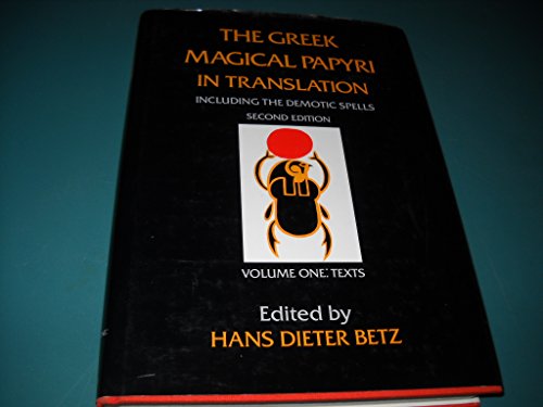 9780226044460: The Greek Magical Papyri in Translation: Including the Demotic Spells (001)