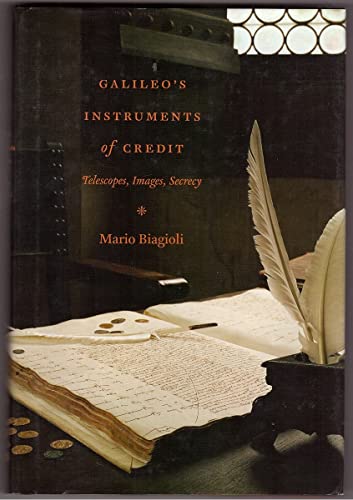 9780226045610: Galileo's Instruments of Credit: Telescopes, Images, Secrecy