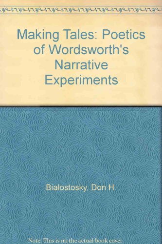 Stock image for Making Tales: The Poetics of Wordsworth's Narrative Experiments (Chicago Original Paperbacks) for sale by Harmonium Books