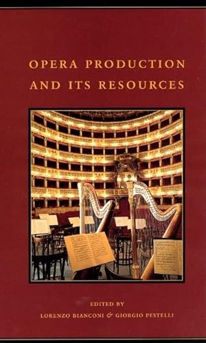 Stock image for Opera Production and Its Resources, Vol. 4 (The History of Italian Opera, Part 2: System) for sale by Iridium_Books