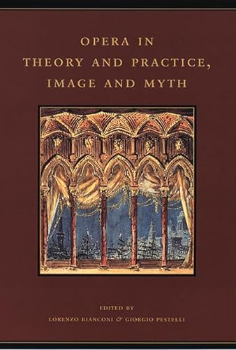 Stock image for Opera in Theory and Practice, Image and Myth for sale by Better World Books: West
