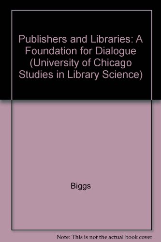 Publishers and Librarians (9780226048475) by Biggs, Mary