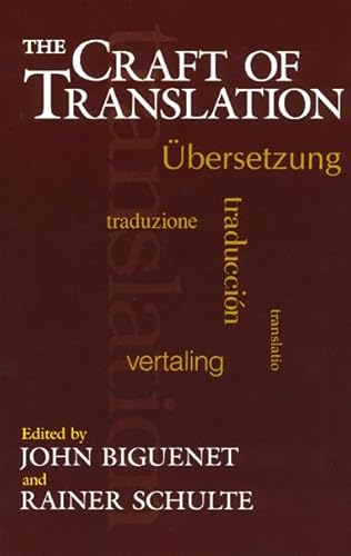 Imagen de archivo de The Craft of Translation (Chicago Guides to Writing, Editing, and Publishing) a la venta por ZBK Books